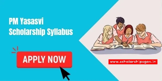 PM Yashasvi Scholarship 2024 Syllabus
