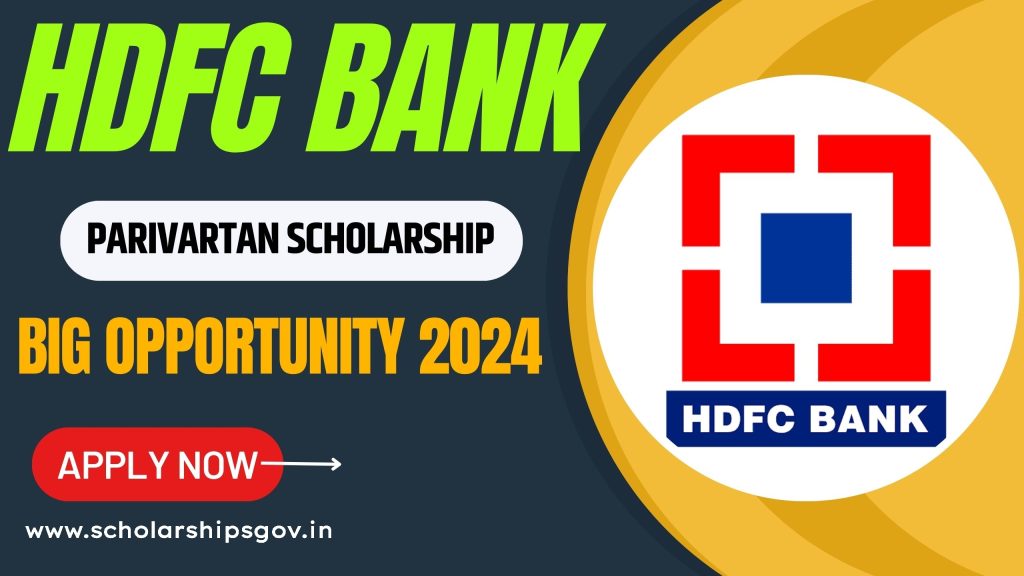 HDFC Parivartan Scheme Scholarship 2024